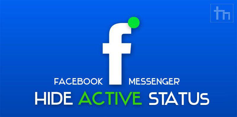 How To Turn Off Active Status On Facebook And Messenger Technastic