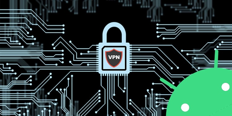 Best Free Vpn For Android To Protect Your Privacy Technastic