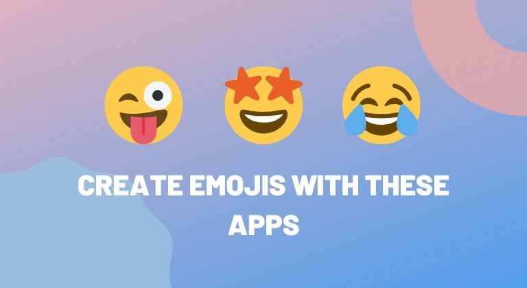 5 Best Emoji Maker Apps For Android Technastic 2139